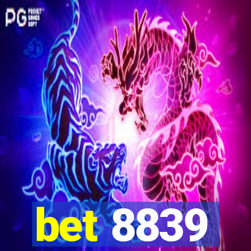 bet 8839